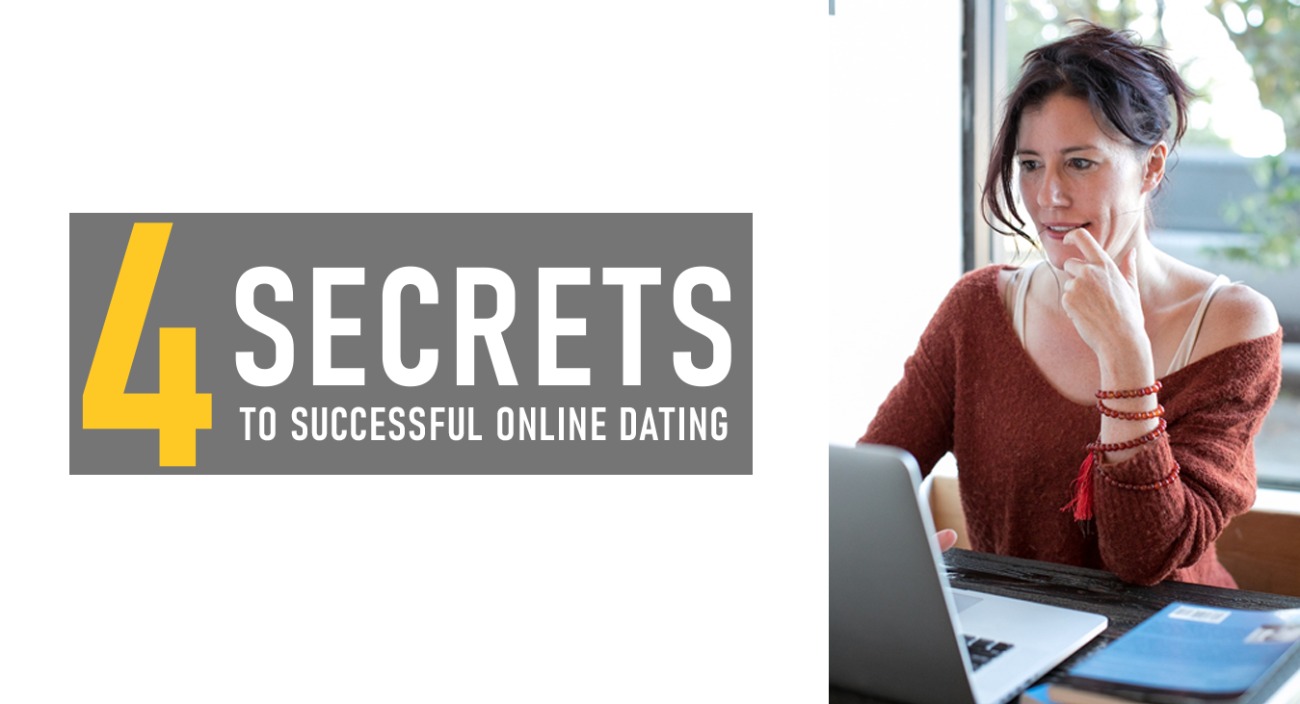 4 Secrets to Successful Online Dating
